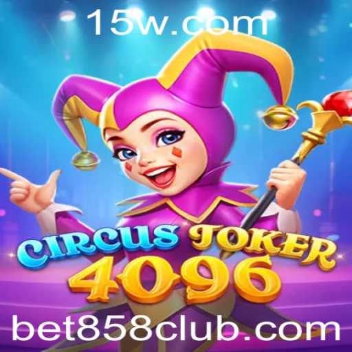 Descubra o Novo Mundo de CircusJoker4096 com a Chave de Sucesso Bet858